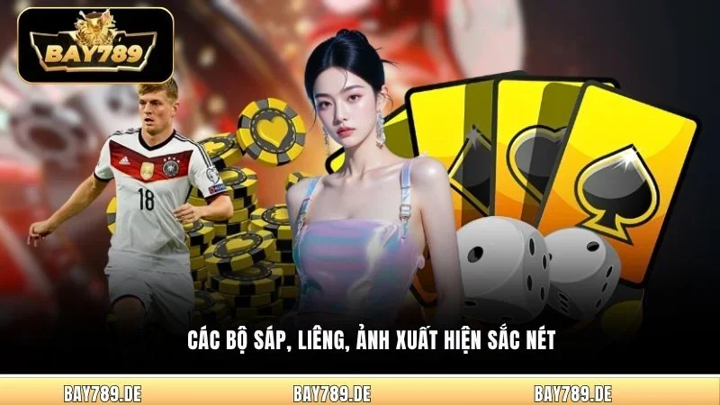 Các bộ sáp, liêng, ảnh xuất hiện sắc nét