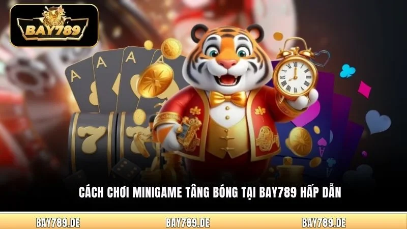 Cách chơi Minigame Tâng Bóng tại Bay789 hấp dẫn