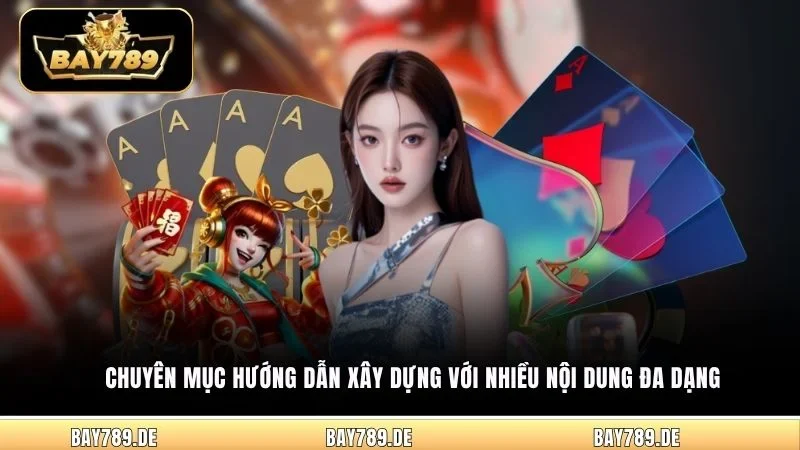 Chuyên mục hướng dẫn xây dựng với nhiều nội dung đa dạng
